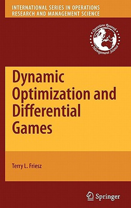 Dynamic Optimization and Differential Games by Terry L. Friesz