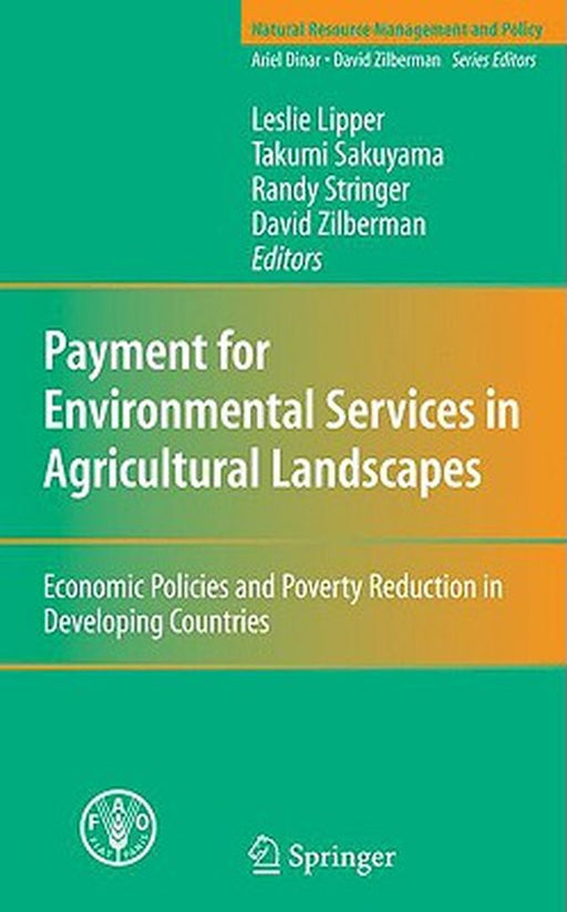 Payment For Environmental Services In Agricultural Landscapes: Economic Policies and Poverty Reduction in Developing Countries by Leslie Lipper, Others