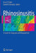 Rhinosinusitis: A Guide for Diagnosis and Management by Erica Thaler