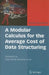 A Modular Calculus for the Average Cost of Data Structuring [With CDROM] by Michel Schellekens