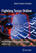 Fighting Terror Online: The Convergence of Security, Technology, and the Law by Martin Charles Golumbic
