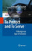 To Protect and to Serve: Policing in an Age of Terrorism by David Weisburd, Thomas Feucht, Idit Hakimi