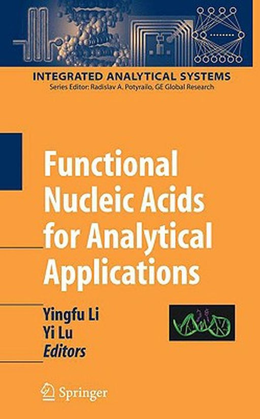 Functional Nucleic Acids For Analytical Applications by Yingfu Li, Yi Lu