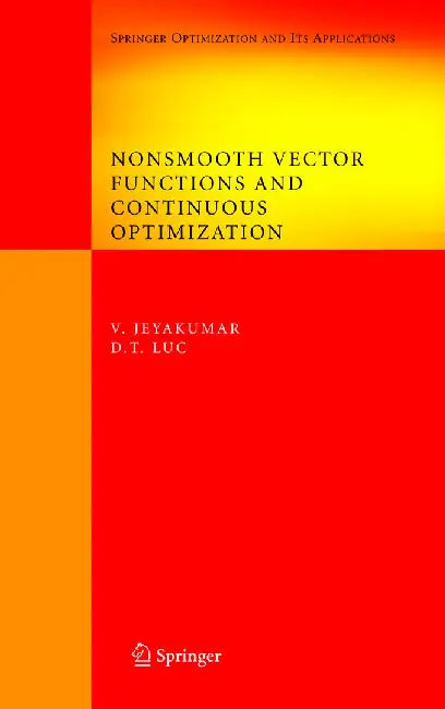 Nonsmooth Vector Functions and Continuous Optimization by V. Jeyakumar