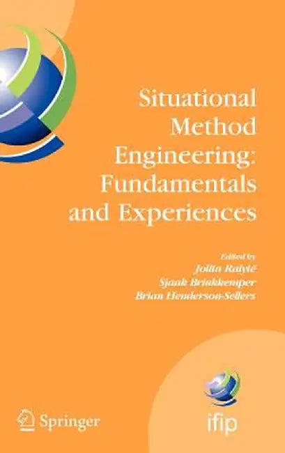 Situational Method Engineering: Fundamentals and Experiences: Proceedings of the Ifip Wg 8.1 Working Conference, 12-14 September 2007, Geneva, Switzer by Jolita Ralyté