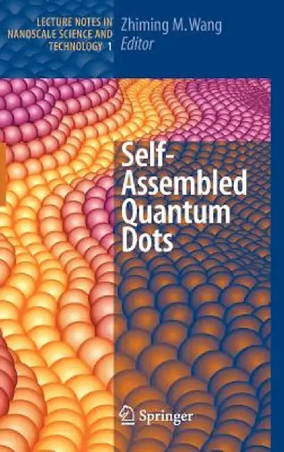 Self-Assembled Quantum Dots by Zhiming M. Wang