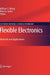 Flexible Electronics: Materials and Applications by William S. Wong, Alberto Salleo