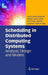 Scheduling in Distributed Computing Systems: Analysis, Design and Models by Deo Prakash Vidyarthi