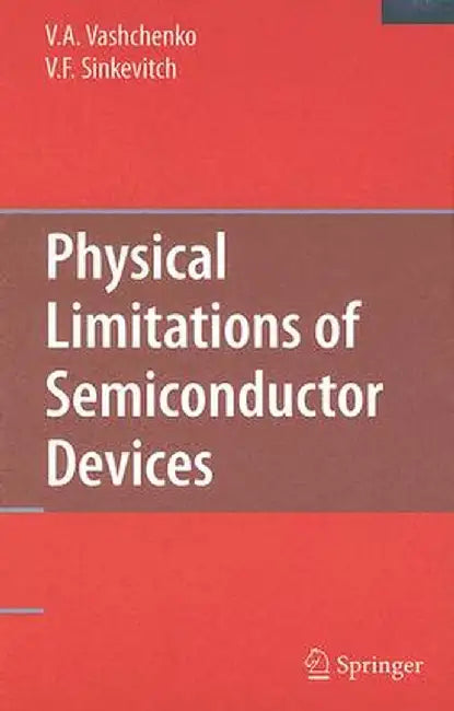 Physical Limitations of Semiconductor Devices by Vladislav A. Vashchenko