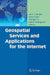 Geospatial Services and Applications for the Internet by John T. Sample