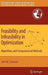Feasibility and Infeasibility in Optimization:: Algorithms and Computational Methods by John W. Chinneck