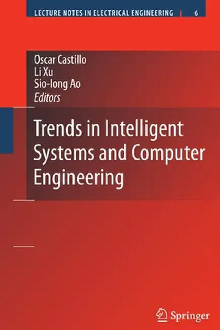 Trends in Intelligent Systems and Computer Engineering by Oscar Castillo