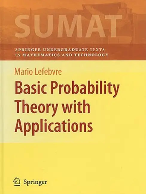 Basic Probability Theory with Applications by Mario Lefebvre