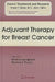 Adjuvant Therapy for Breast Cancer by Monica Castiglione, Martine J. Piccart