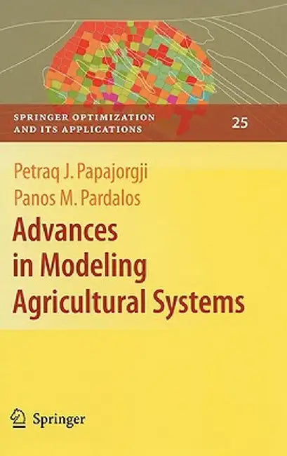 Advances in Modeling Agricultural Systems by Petraq Papajorgji