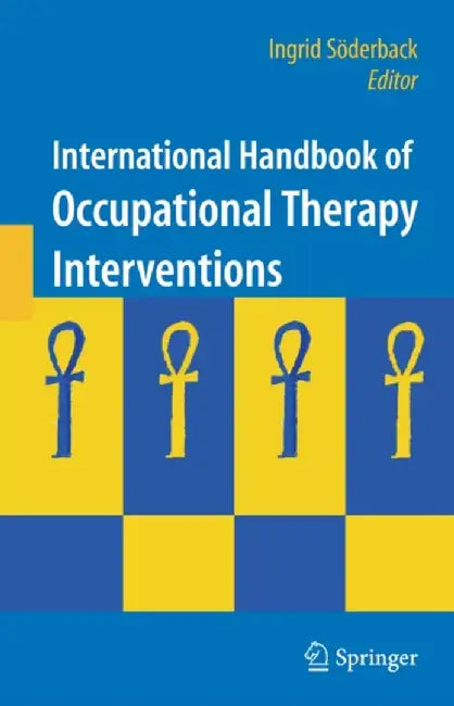 International Handbook Of Occupational Therapy Interventions by Ingrid S÷derback