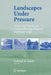 Landscapes Under Pressure: Theory and Practice of Cultural Heritage Research and Preservation by Ludomir R. Lozny