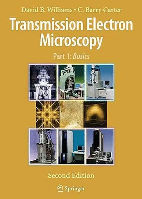 Transmission Electron Microscopy by David B. Williams