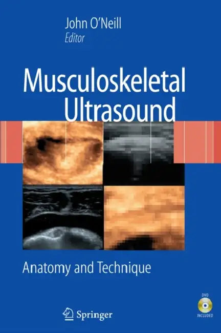 Musculoskeletal Ultrasound: Anatomy and Technique [With DVD] by John M. D. O'Neill