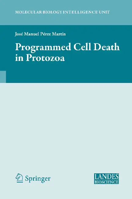Programmed Cell Death in Protozoa by Jose Perez-Martin