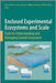 Enclosed Experimental Ecosystems And Scale: Tools for Understanding and Managing Coastal Ecosystems by John E. Petersen, Others