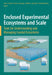 Enclosed Experimental Ecosystems and Scale: Tools for Understanding and Managing Coastal Ecosystems by John E. Petersen, Victor S. Kennedy, William C. Dennison