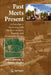 Past Meets Present: Archaeologists Partnering with Museum Curators, Teachers, and Community Groups by John H. Jameson, Sherene Baugher