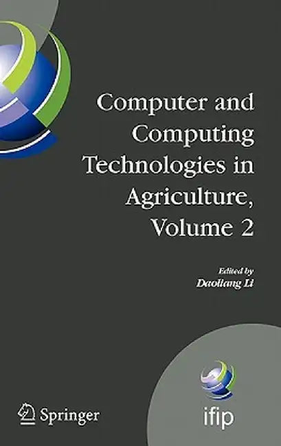Computer and Computing Technologies in Agriculture, Volume II: First IFIP TC 12 International Conference on Computer and Computing Technologies in Agr by Daoliang Li