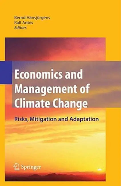 Economics And Management Of Climate Change by Bernd Hansjurgens, Ralf Antes