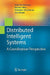 Distributed Intelligent Systems: A Coordination Perspective by Abdellah Bedrouni, Ranjeev Mittu, Abdeslem Boukhtouta