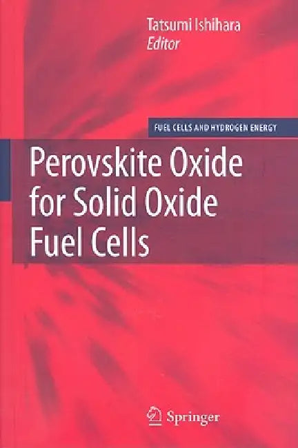 Perovskite Oxide for Solid Oxide Fuel Cells by Tatsumi Ishihara