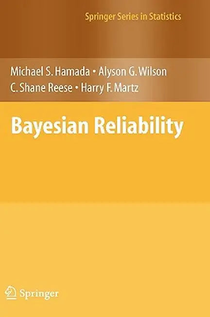Bayesian Reliability by Michael S. Hamada