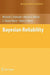 Bayesian Reliability by Michael S. Hamada