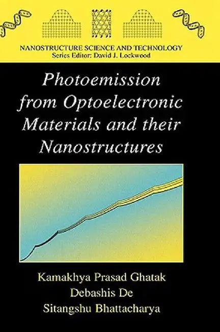 Photoemission from Optoelectronic Materials and Their Nanostructures by Kamakhya Prasad Ghatak