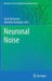 Neuronal Noise by Alain Destexhe