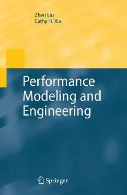 Performance Modeling and Engineering by Zhen Liu