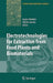 Electrotechnologies for Extraction from Food Plants and Biomaterials by Eugene Vorobiev
