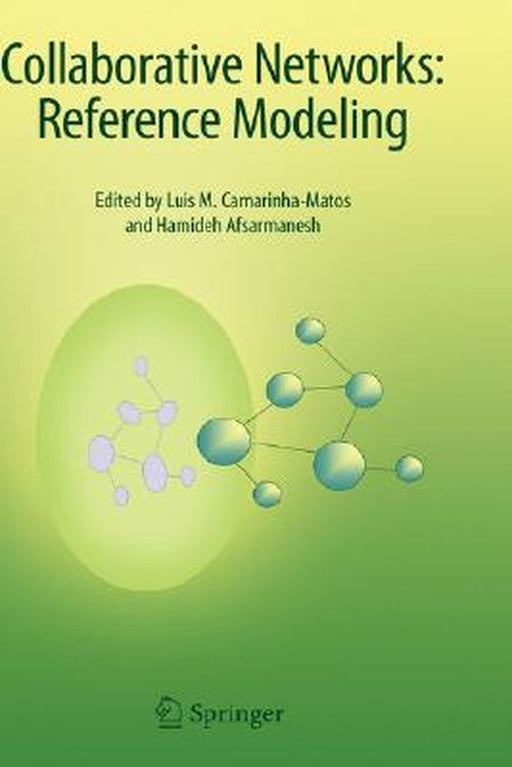 Collaborative Networks: Reference Modeling by Luis M. Camarinha-Matos, Hamideh Afsarmanesh
