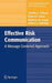 Effective Risk Communication: A Message-Centered Approach by Timothy L. Sellnow