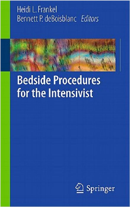 Bedside Procedures for the Intensivist by Heidi L. Frankel, Bennett P. Deboisblanc