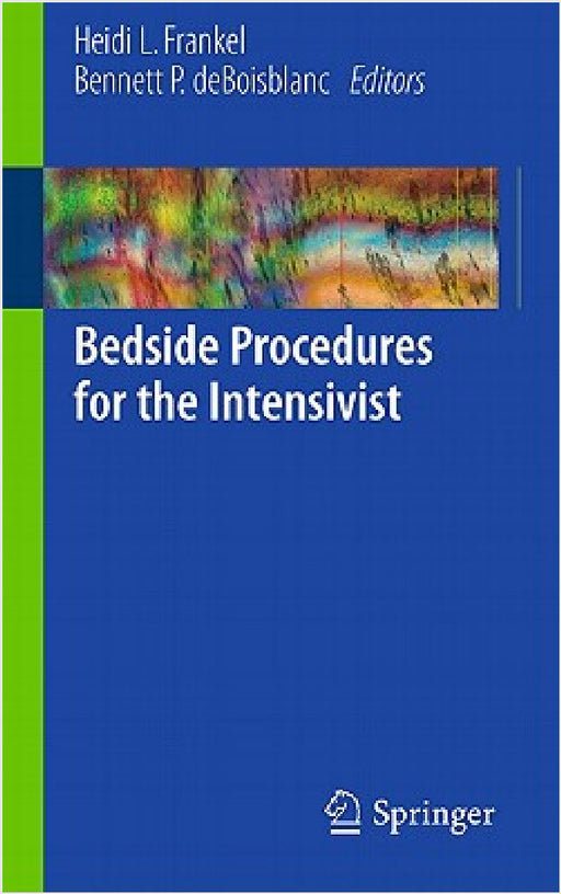 Bedside Procedures for the Intensivist by Heidi L. Frankel, Bennett P. Deboisblanc