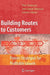 Building Routes To Customers: Proven Strategies for Profitable Growth by Peter Raulerson, Others