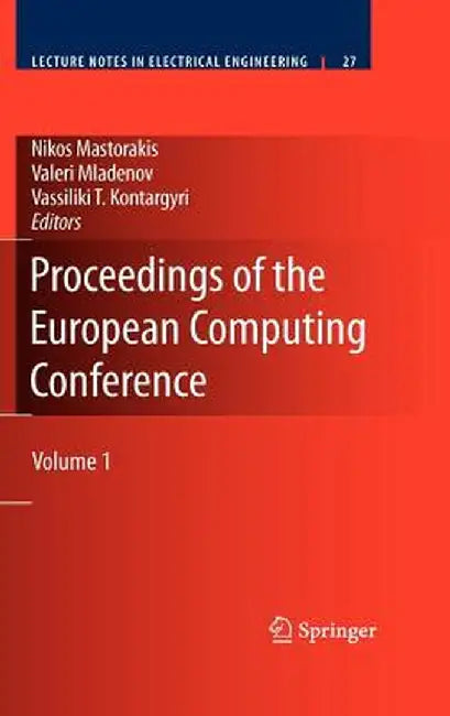 Proceedings of the European Computing Conference: Volume 1 by Nikos Mastorakis