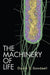 The Machinery of Life by David S. Goodsell