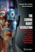 The Coming Robot Revolution: Expectations and Fears about Emerging Intelligent, Humanlike Machines by Yoseph Bar-Cohen