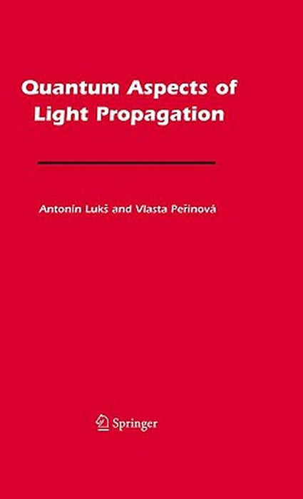Quantum Aspects Of Light Propagation by Antonin Luk, Vlasta Perinova