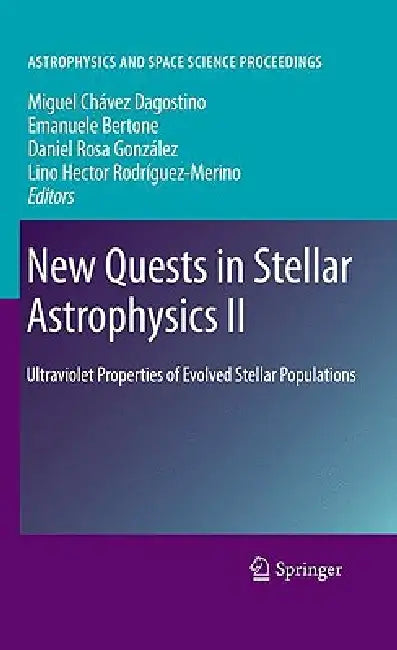 New Quests in Stellar Astrophysics II: Ultraviolet Properties of Evolved Stellar Populations by Miguel Chavez Dagostino, Emanuele Bertone, Daniel Rosa Gonzalez