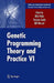Genetic Programming Theory and Practice VI by Rick Riolo