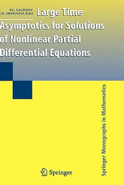 Large Time Asymptotics for Solutions of Nonlinear Partial Differential Equations by P. L. Sachdev