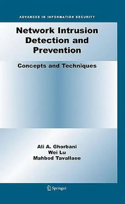 Network Intrusion Detection and Prevention: Concepts and Techniques by Ali A. Ghorbani